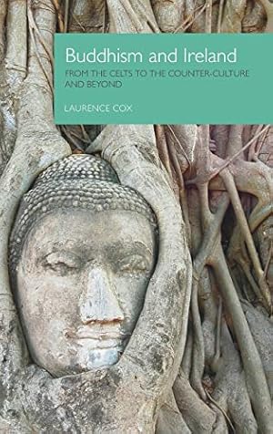Bild des Verkufers fr Buddhism and Ireland: From the Celts to the Counter-culture and Beyond by Cox, Laurence [Hardcover ] zum Verkauf von booksXpress
