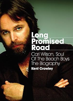 Image du vendeur pour Long Promised Road: Carl Wilson, Soul of the Beach Boys - The Biography by Crowley, Kent [Paperback ] mis en vente par booksXpress