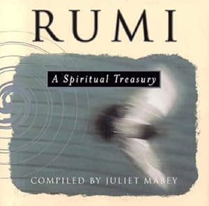 Imagen del vendedor de Rumi: A Spiritual Treasury by Mabey, Juliet [Paperback ] a la venta por booksXpress