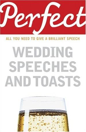 Seller image for Perfect Wedding Speeches and Toasts: All You Need to Give a Brilliant Speech (Perfect series) by Davidson, George [Paperback ] for sale by booksXpress