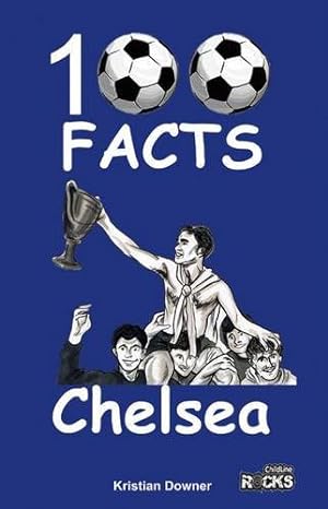 Seller image for Chelsea - 100 Facts by Downer, Kristian [Paperback ] for sale by booksXpress