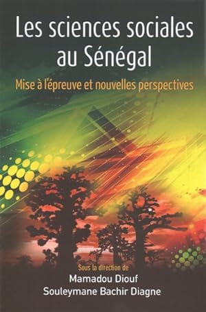 Immagine del venditore per Les Sciences Sociales Au Senegal : Mise a L?preuve Et Nouvelles Perspectives -Language: french venduto da GreatBookPrices