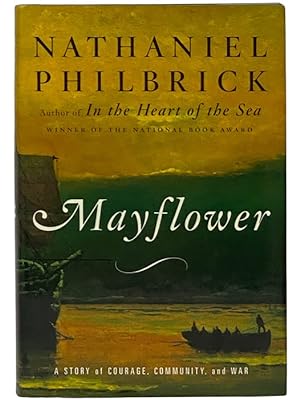 Imagen del vendedor de Mayflower: A Story of Courage, Community, and War a la venta por Yesterday's Muse, ABAA, ILAB, IOBA