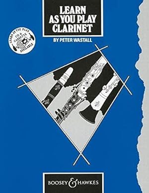Seller image for Learn As You Play Clarinet (English Edition) - Learn As You Play series - ClarinetPlay Series) for sale by WeBuyBooks