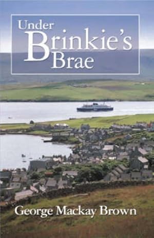 Image du vendeur pour Under Brinkie's Brae by Brown, George MacKay [Paperback ] mis en vente par booksXpress