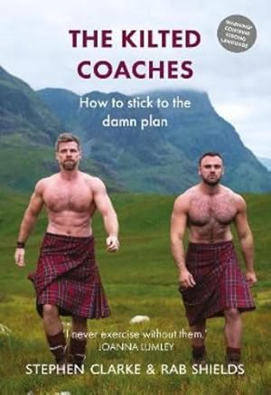 Seller image for The Kilted Coaches: How to Stick to the Damn Plan by Stephen Clarke, Rab Shields [Hardcover ] for sale by booksXpress