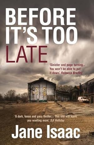 Seller image for DI Will Jackman 1: Before It's Too Late: Shocking. Page-Turning. Crime Thriller with DI Will Jackman (The DI Will Jackman series) by Isaac, Jane [Paperback ] for sale by booksXpress