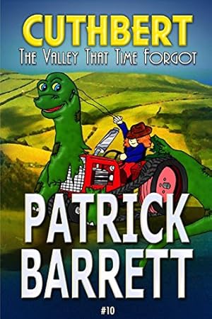 Seller image for The Valley That Time Forgot (Cuthbert Book 10) by Barrett, Patrick [Paperback ] for sale by booksXpress