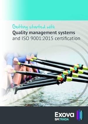 Seller image for Getting Started with: Quality Management Systems and ISO 9001:2015 by John Mercer, Tom Johnston (contributor), Exova BM TRADA (publisher) [Paperback ] for sale by booksXpress