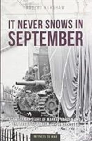Seller image for It Never Snows In September Reprint by Kershaw, Robert [Paperback ] for sale by booksXpress