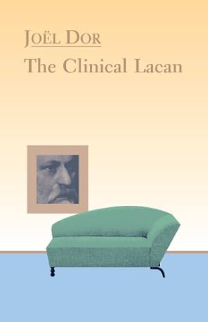 Seller image for Clinical Lacan (Lacanian Clinical Field) by Joel Dor [Paperback ] for sale by booksXpress