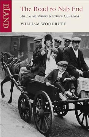 Seller image for Road to Nab End: A Lancashire Childhood by Woodruff, William [Paperback ] for sale by booksXpress