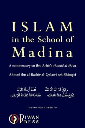 Image du vendeur pour Islam in the School of Madina by Ash-Shinqiti, Ahmad Al-Qalawi [Paperback ] mis en vente par booksXpress