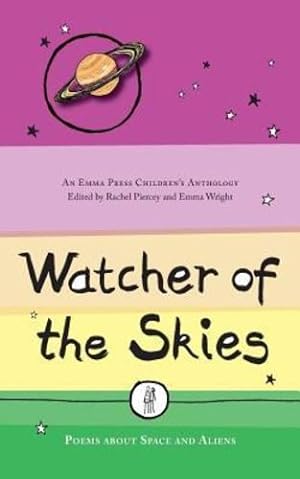 Immagine del venditore per Watcher of the Skies: Poems about Space and Aliens (The Emma Press Children's Anthologies) [Paperback ] venduto da booksXpress