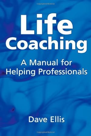 Seller image for Life Coaching: A Manual for Helping Professionals by David Ellis [Paperback ] for sale by booksXpress