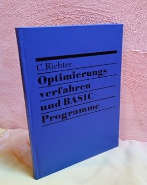 Optimierungsverfahren und BASIC-Programme. Mit 15 Abbildungen und 27 Programmen