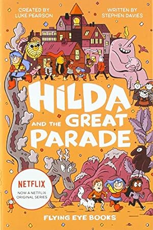 Seller image for Hilda and the Great Parade (Hilda Fiction) by Stephen Davies, Seaerra Miller (illustrator), Luke Pearson (associated with work) [Hardcover ] for sale by booksXpress