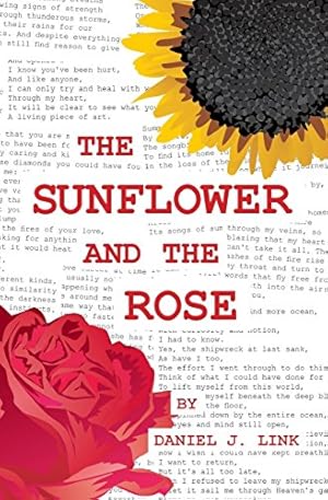 Image du vendeur pour The Sunflower and the Rose by Link, Daniel J [Paperback ] mis en vente par booksXpress