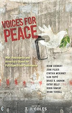 Seller image for Voices for Peace: War, Resistance, and Americaâs Quest for Full-spectrum Dominance by Chomsky, Noam, Pilger, John, Papp©, Ilan, McKinney, Cynthia, Gagnon, Bruce K., Kelly, Kathy, Ramsay, Robin, Terrell, Brian [Paperback ] for sale by booksXpress