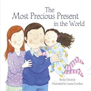 Seller image for The Most Precious Present in the World by Edwards, Becky [Paperback ] for sale by booksXpress