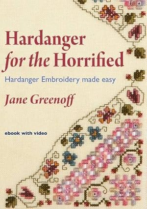 Seller image for Hardanger for the Horrified: Hardanger Embroidery Made Easy by Jane Greenoff [CD-ROM ] for sale by booksXpress
