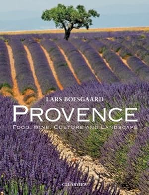 Seller image for Provence: Food, Wine, Culture and Landscape by Boesgaard, Lars [Hardcover ] for sale by booksXpress