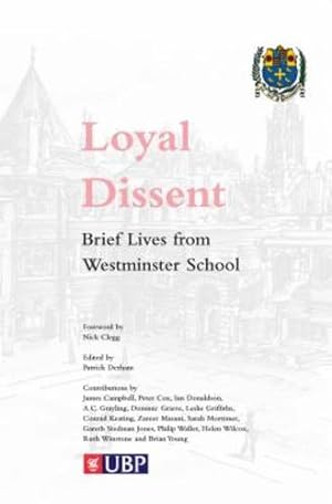 Bild des Verkufers fr Loyal Dissent: Brief Lives from Westminster School [Paperback ] zum Verkauf von booksXpress