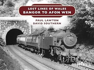 Seller image for Lost Lines of Wales: Bangor To Afon Wen by Lawton, Paul, Southern, D.W. [Hardcover ] for sale by booksXpress