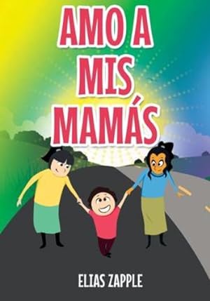 Seller image for Amo a MIS Mam ¡s (Cuentos Para Dormir) (Spanish Edition) by Zapple, Elias [Paperback ] for sale by booksXpress