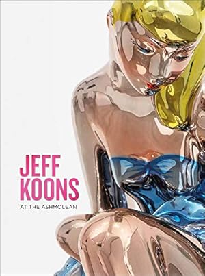 Seller image for Jeff Koons: At the Ashmolean by Rosenthal, Norman Sir, Sturgis, Alexander Dr [Paperback ] for sale by booksXpress