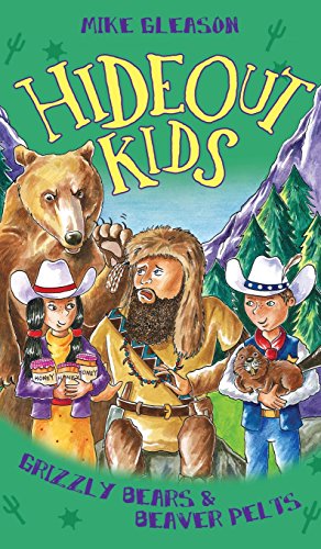 Immagine del venditore per Grizzly Bears & Beaver Pelts: Book 3 (Hideout Kids) by Gleason, Mike [Hardcover ] venduto da booksXpress