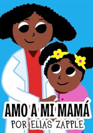 Seller image for Amo a mi mam¡ (Cuentos Para Dormir) (Spanish Edition) by Zapple, Elias [Paperback ] for sale by booksXpress