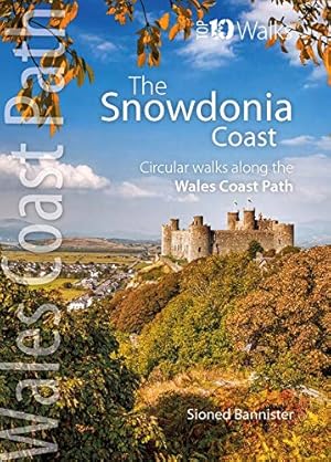 Seller image for Snowdonia Coast - Circular walks along the Wales Coast Path (Top 10 Walks: Wales Coast Path) by Sioned Bannister [Paperback ] for sale by booksXpress