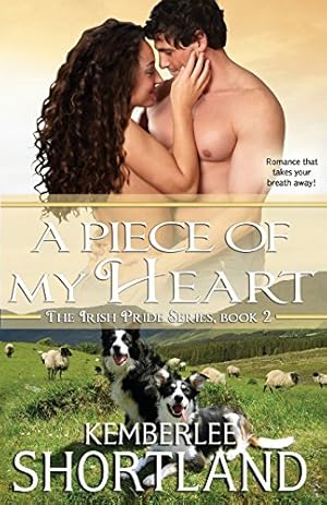 Seller image for A Piece of My Heart (Irish Pride) (Volume 2) by Shortland, Kemberlee [Paperback ] for sale by booksXpress