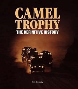 Bild des Verkufers fr Camel Trophy: The Definitive History by Dimbleby, Nick [Hardcover ] zum Verkauf von booksXpress