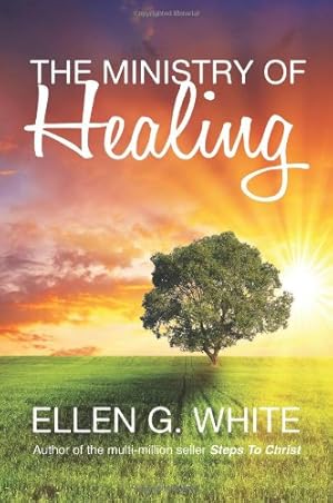 Imagen del vendedor de The Ministry of Healing by White, Ellen G. [Paperback ] a la venta por booksXpress