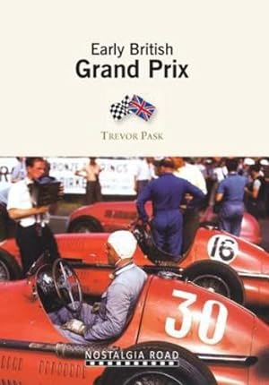 Imagen del vendedor de Early British Grand Prix (Nostalgia Road) by Pask, Trevor [Paperback ] a la venta por booksXpress
