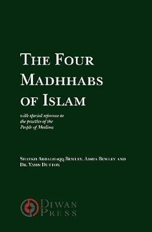 Image du vendeur pour The Four Madhhabs of Islam by Bewley, Abdalhaqq, Bewley, Aisha, Dutton, Yasin [Paperback ] mis en vente par booksXpress