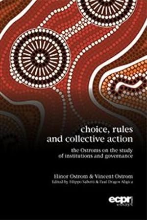 Immagine del venditore per Choice, Rules and Collective Action: The Ostroms on the Study of Institutions and Governance (Ecpr Essays) by Ostrom, Elinor, Ostrom, Vincent [Paperback ] venduto da booksXpress