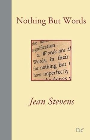 Image du vendeur pour Nothing but words by Stevens, Jean [Paperback ] mis en vente par booksXpress
