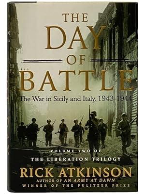 Bild des Verkufers fr The Day of Battle: The War in Sicily and Italy, 1943-1944 (The Liberation Trilogy Volume Two [2]) zum Verkauf von Yesterday's Muse, ABAA, ILAB, IOBA