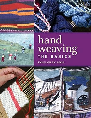 Bild des Verkufers fr Hand Weaving: The Basics by Gray Ross, Lynn [Paperback ] zum Verkauf von booksXpress