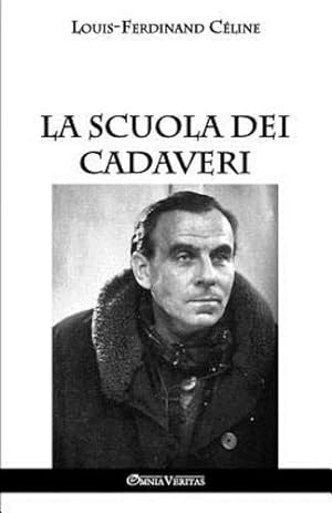 Imagen del vendedor de La scuola dei cadaveri (Italian Edition) by Céline, Louis Ferdinand [Paperback ] a la venta por booksXpress