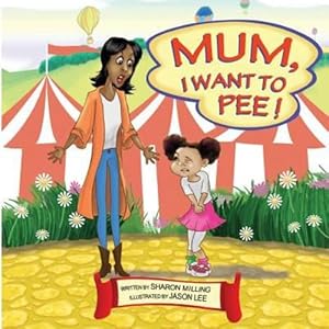 Immagine del venditore per Mum, I Want to Pee! by Milling, Sharon [Paperback ] venduto da booksXpress