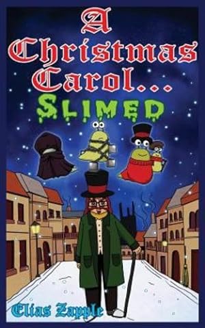 Seller image for A Christmas Carol. Slimed: American-English Edition by Zapple, Elias [Paperback ] for sale by booksXpress