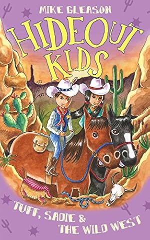 Imagen del vendedor de Tuff, Sadie & the Wild West: Book 1 (Hideout Kids) by Gleason, Mike [Paperback ] a la venta por booksXpress