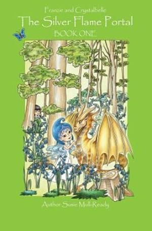 Bild des Verkufers fr The Silver Flame Portal: Franzie and Crystalbelle by Mull-Ready, Susie [Paperback ] zum Verkauf von booksXpress
