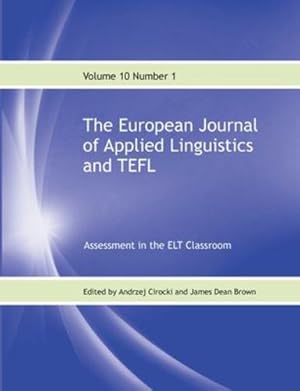 Seller image for The European Journal of Applied Linguistics and TEFL Volume 10 Number 1: Assessment in the ELT Classroom [Broché ] for sale by booksXpress