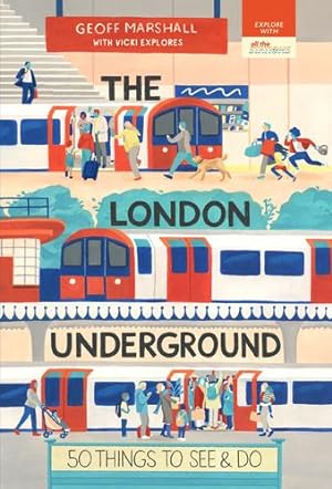 Immagine del venditore per The London Underground: 50 Things to See and Do by Pipe, Vicki, Marshall, Geoff [Paperback ] venduto da booksXpress