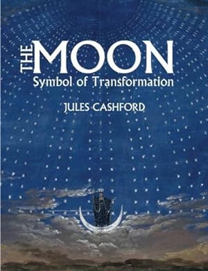 Image du vendeur pour The Moon: Symbol of Transformation by Jules Cashford [Paperback ] mis en vente par booksXpress